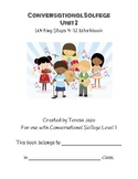 Conversational Solfege Unit 2 Steps 9-12 Workbook