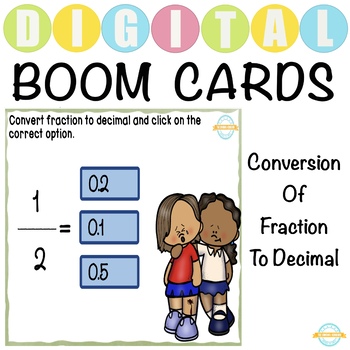 Preview of Conversion of Fraction to Decimal - Boom Cards™ Distance Learning