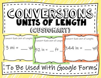 Conversions: Customary Units of Length- (Google Forms and Distant Learning)