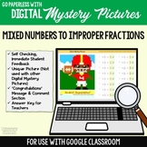 Convert Mixed Numbers to Improper Fractions Google Classro