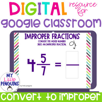 Preview of Convert Mixed Numbers to Improper Fractions Google Slides {4.NF} {5.NF}