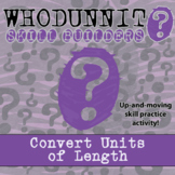 Convert Units of Length Whodunnit Activity - Printable & D