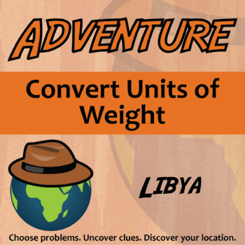 Preview of Convert Units of Weight Activity - Printable & Digital Libya Adventure Worksheet