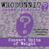 Convert Units of Weight Whodunnit Activity - Printable & D