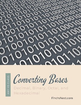 Preview of Converting Binary, Decimal, Octal, & Hexadecimal Bases - Handout & Worksheet