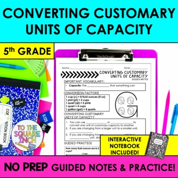 Preview of Converting Customary Units of Capacity Notes | Customary Unit Conversions