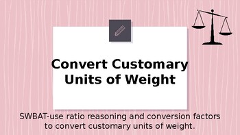 Preview of Converting Customary Units of Weight Lesson Notes