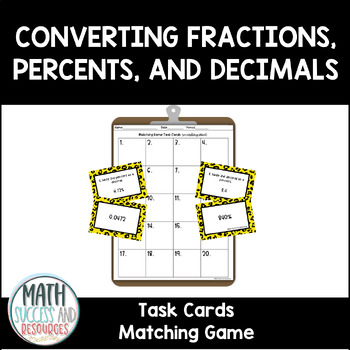 Preview of Converting Fractions Decimals and Percents Task Cards Matching Game