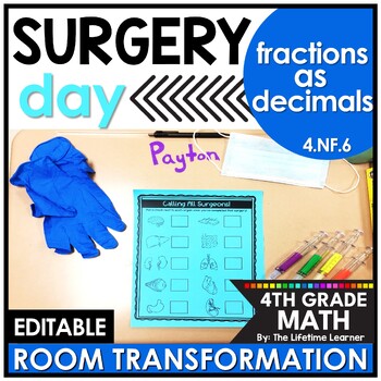 Preview of 4th Grade Fractions to Decimals Doctor Room Transformation Math Surgery Theme