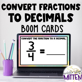 Preview of Converting Fractions to Decimals Interactive Boom Cards Activity
