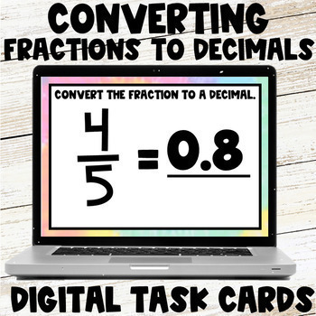 Preview of Converting Fractions to Decimals Digital Task Cards Google Slides Activity