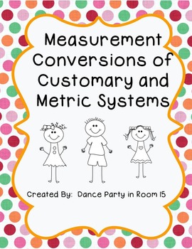 Converting Measurements in the Customary System and Metric System 4.MD.1