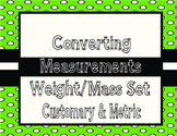 Converting Metric and Customary Measurements- Weight/Mass 