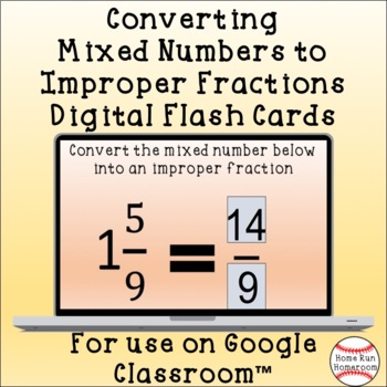 Preview of Converting Mixed Numbers to Improper Fractions Google Classroom™ Flash Cards