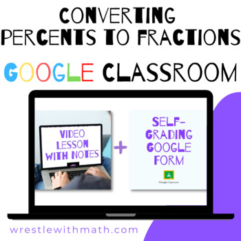 Preview of Converting Percents to Fractions - (Google Form & Video Lesson!)