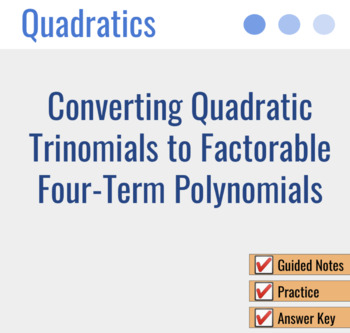 Preview of Converting Quadratic Trinomials to Factorable Four-Term Polynomials