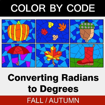 Preview of Converting Radians to Degrees - Fall  Coloring Pages | Color by Code