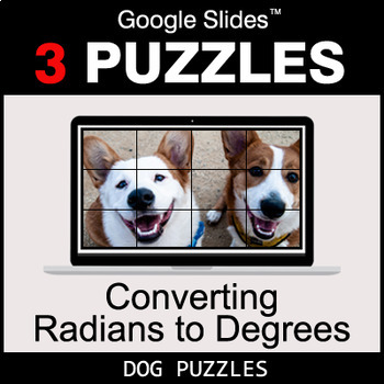 Preview of Converting Radians to Degrees - Google Slides - Dog Puzzles