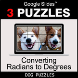 Converting Radians to Degrees - Google Slides - Dog Puzzles