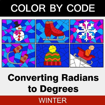 Preview of Converting Radians to Degrees - Winter  Coloring Worksheets | Color by Code