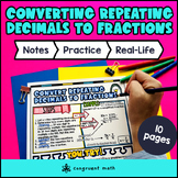 Converting Repeating Decimals to Fractions Guided Notes & 