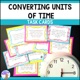 Converting Units of Time Task Cards Math Center