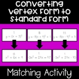 Converting Vertex Form to Standard Form - Matching Activit