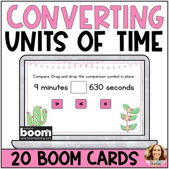 Preview of Converting and Comparing Units of Time Digital Boom Cards - 4th Grade Math
