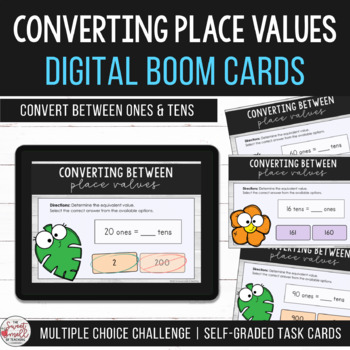 Preview of Converting Between Place Values Ones & Tens Remote Learning Digital Boom Cards