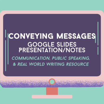 Preview of Conveying Messages Google Slides || Communication, Public Speaking Notes