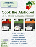 Cook the Alphabet: A-C Mini Lesson Bundle