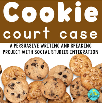 Preview of Cookie Court Case: A Persuasive Writing and Speaking Activity