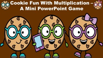 Preview of Cookie Fun With Multiplication - A Mini PowerPoint Game