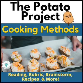Preview of Cooking Methods Project - The Potato Project for Culinary Arts - FACS - Home Ec