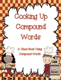 Cooking Up Compound Words: A Class Book Using Compound Words