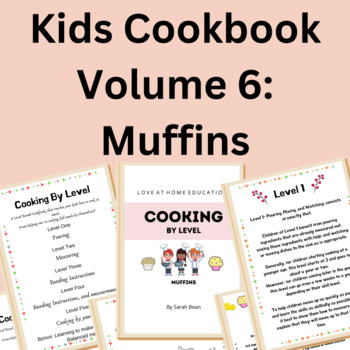 Preview of Muffins Kids Cookbook, Volume 6 | Distance Learning | Cooking with your Kids