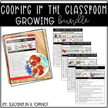 Preview of Cooking in the Classroom | Differentiated Recipe GROWING Bundle