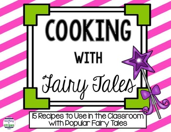 Preview of Cooking with Fairy Tales- Recipes for Students and Teachers