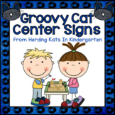 Groovy Cat Center Signs