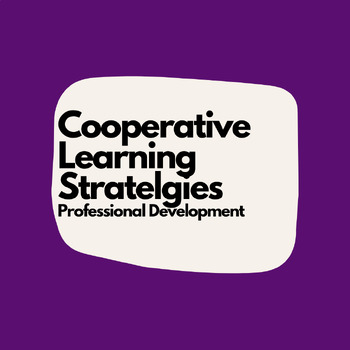 Preview of Cooperative Learning Strategies Professional Development