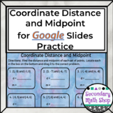 Coordinate Distance and Midpoint Google Drive Practice