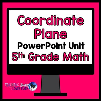 Preview of Coordinate Plane Math Unit 5th Grade Interactive Powerpoint Distance Learning
