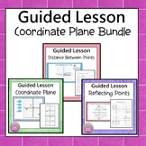 Coordinate Plane, Distance, and Reflections Guided Lesson Bundle