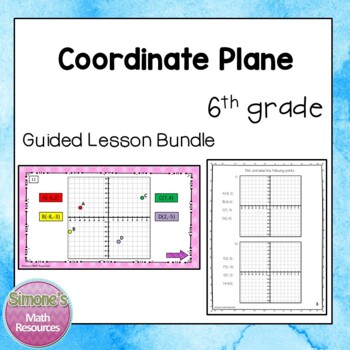 Preview of Coordinate Plane Four Quadrants  6th Grade Guided Lesson Bundle