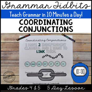 Coordinating Conjunctions Lesson 5 Day Unit Teach in 10 Minutes/Day!