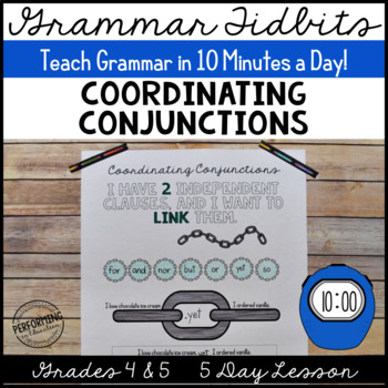 Preview of Coordinating Conjunctions Lesson 5 Day Unit Teach in 10 Minutes/Day!