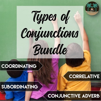 Preview of Conjunctions Bundle: Coordinating, Correlative, Subordinating, Conjunctive Adv.