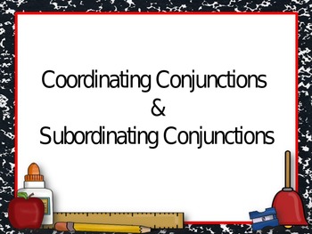 Preview of Coordinating and Subordinating Conjunctions PowerPoint Presentation