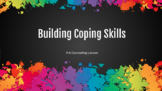 Coping Skills: Counseling Lessons K-6