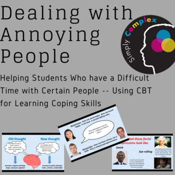 Preview of Coping Skills; How to Deal With People Who Annoy You; Flexible Thinking